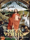 The Resurrection by Geza Vermes eBook